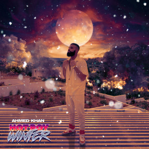 ดาวน์โหลดและฟังเพลง Hot Boy Winter พร้อมเนื้อเพลงจาก Ahmed Khan