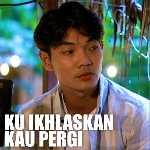 Tri Suaka的專輯Ku Ikhlaskan Kau Pergi (Tinggal Kenangan) (Live Acoustic)