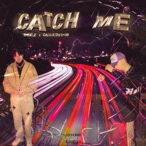 calledflow的专辑CATCH ME (Explicit)