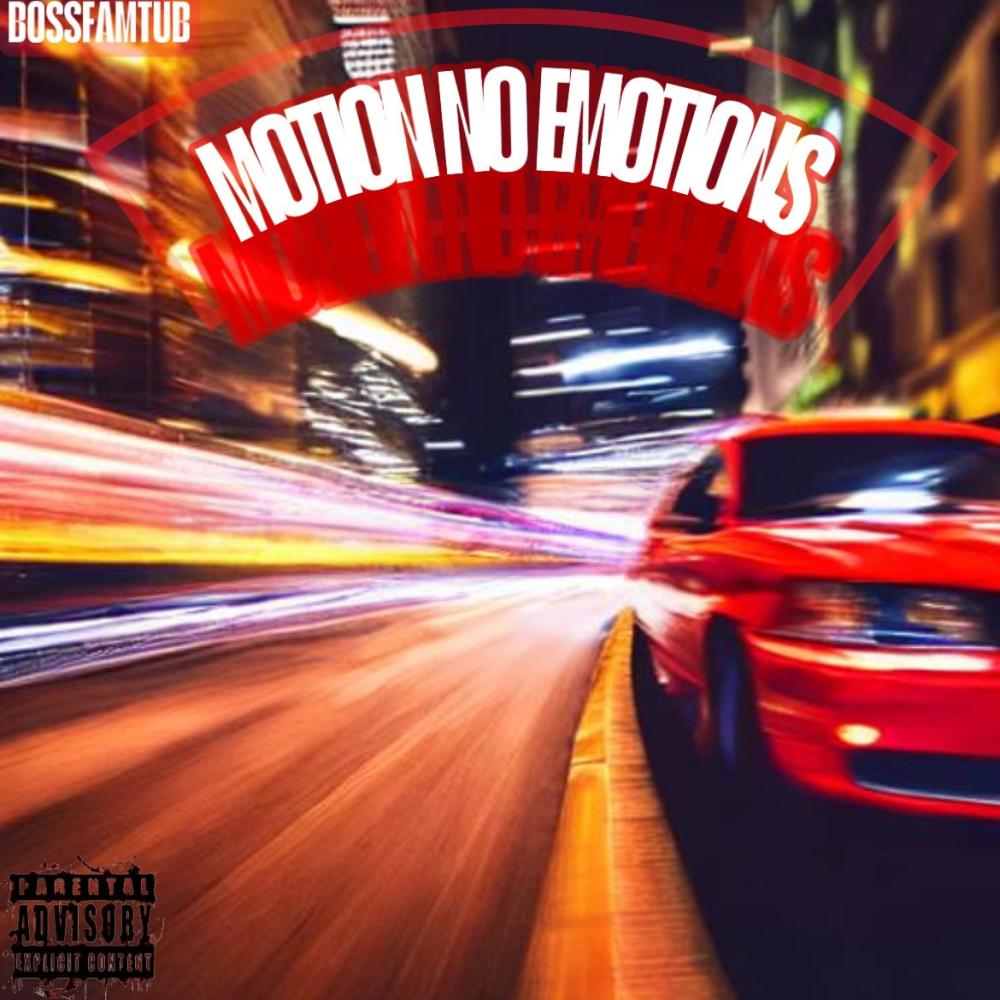 MOTION NO EMOTIONS (Explicit)