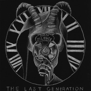 Listen to Radio Silence song with lyrics from The Last Generation