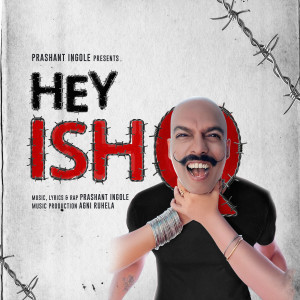 Listen to Hey Ishq song with lyrics from Prashant Ingole