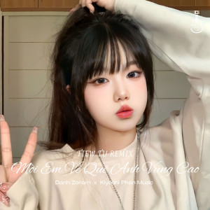 收聽Danh Zoram的Mời Em Về Quê Anh Vùng Cao (Beat Tiew Tu Remix)歌詞歌曲
