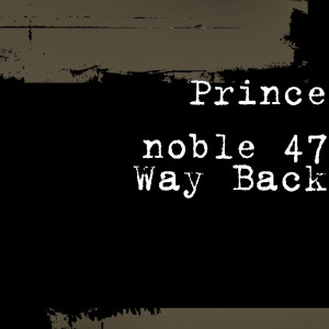 收聽Prince noble 47的Way Back (Explicit)歌詞歌曲