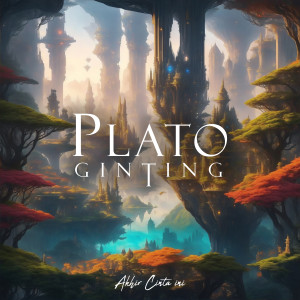 Listen to Akhir Cinta ini song with lyrics from Plato Ginting