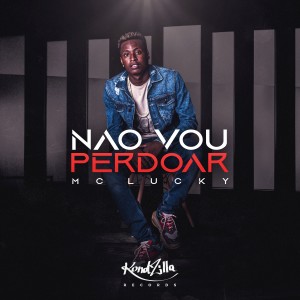 ดาวน์โหลดและฟังเพลง Não Vou Perdoar พร้อมเนื้อเพลงจาก Mc lucky