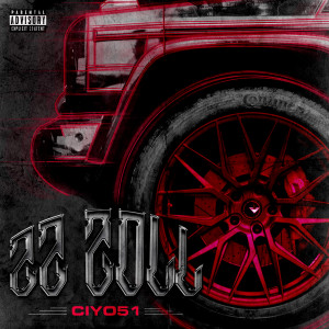 Listen to 22 Zoll (Explicit) song with lyrics from Ciyo51