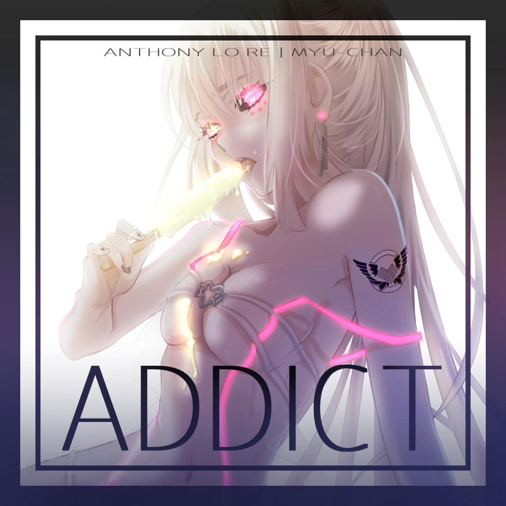 Addict (feat. Myu-Chan) (Explicit)