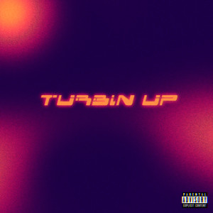 Album Turbin Up (Explicit) from KenXo