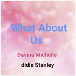 อัลบัม What About Us ศิลปิน Davina Michelle