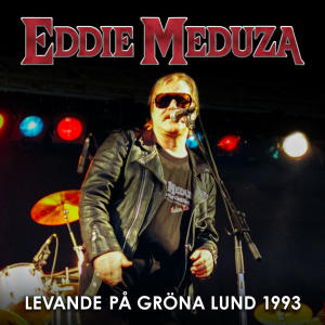 อัลบัม Levande på Gröna Lund 1993 (Explicit) ศิลปิน Eddie Meduza