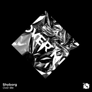 Listen to Over Me song with lyrics from Shyborg