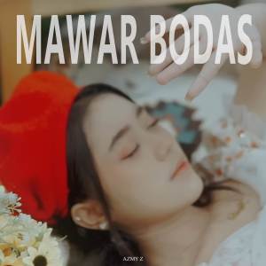 收聽Azmy Z的Mawar Bodas歌詞歌曲