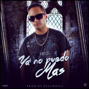Listen to Ya No Puedo Mas song with lyrics from Yeis