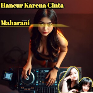 Album Hancur Karena Cinta from Maharani