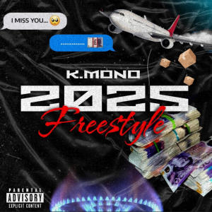 K.Mono的專輯2025 Freestyle (Explicit)