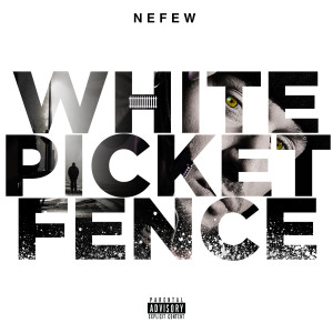 White Picket Fence (Explicit)