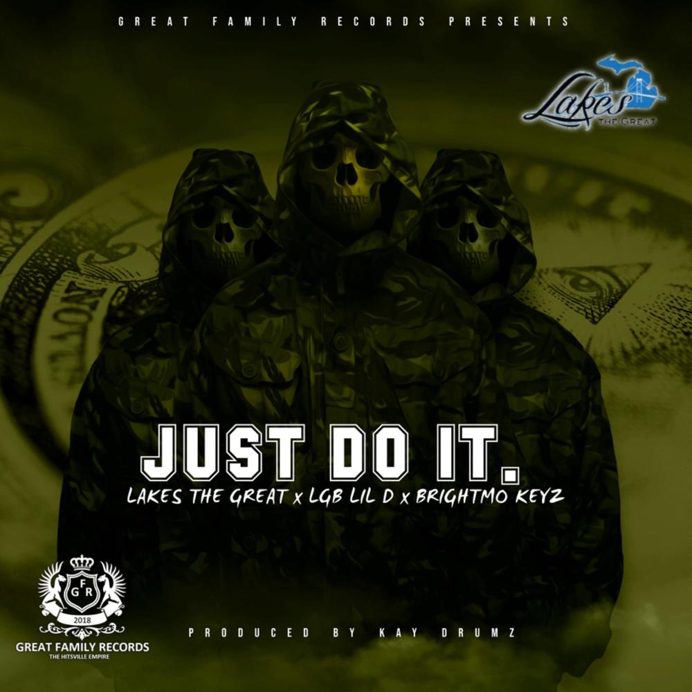 Just DO IT(feat. LGB LIL D & Brightmo Keyz) (Explicit)