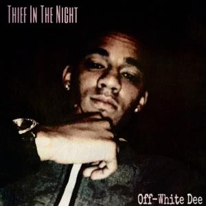 收聽Off-White Dee的Thief In The Night歌詞歌曲