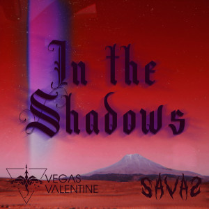 Listen to In the Shadows song with lyrics from Savas
