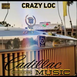 Crazy Loc的專輯Cadillac Music (Explicit)