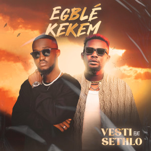 Listen to Egblé kekem song with lyrics from Vesti