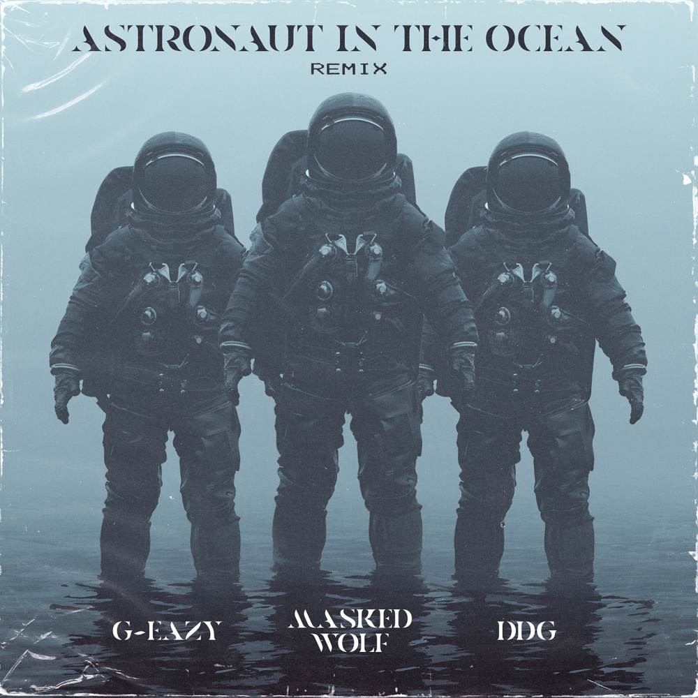 Astronaut In The Ocean (feat. G-Eazy & DDG) (Remix|Explicit)