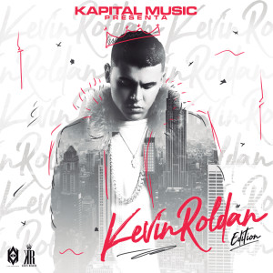 Kapital Music Presenta: Kevin Roldan Edition (Explicit)