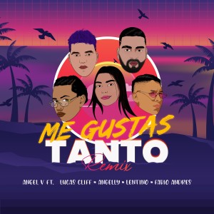 อัลบัม Me Gustas Tanto (Remix) ศิลปิน Angel V