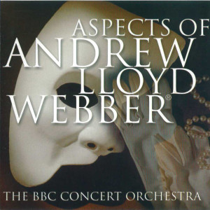收聽The BBC Concert Orchestra的Aspects of Andrew:  Jesus Christ Superstar (Fanfare) / The Phantom of the Opera / All I Ask of You / King Herod's Song歌詞歌曲