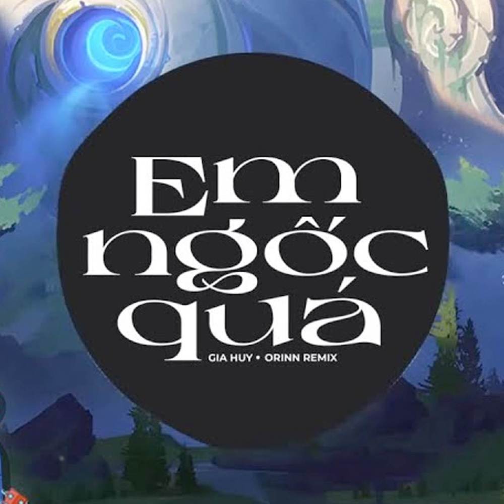 Em Ngốc Quá (EDM)