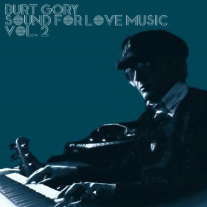 Sound For Love Music, Vol. 2 (Explicit) dari Burt Gory