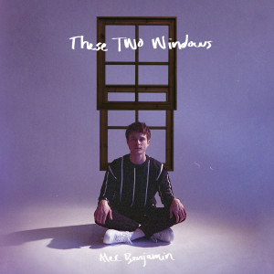 อัลบัม These Two Windows ศิลปิน Alec Benjamin