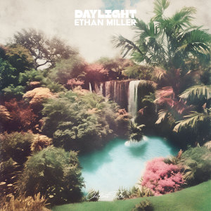 Listen to Daylight song with lyrics from Ethan Miller