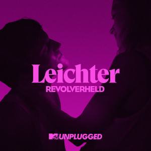 Revolverheld的專輯Leichter (MTV Unplugged Version)