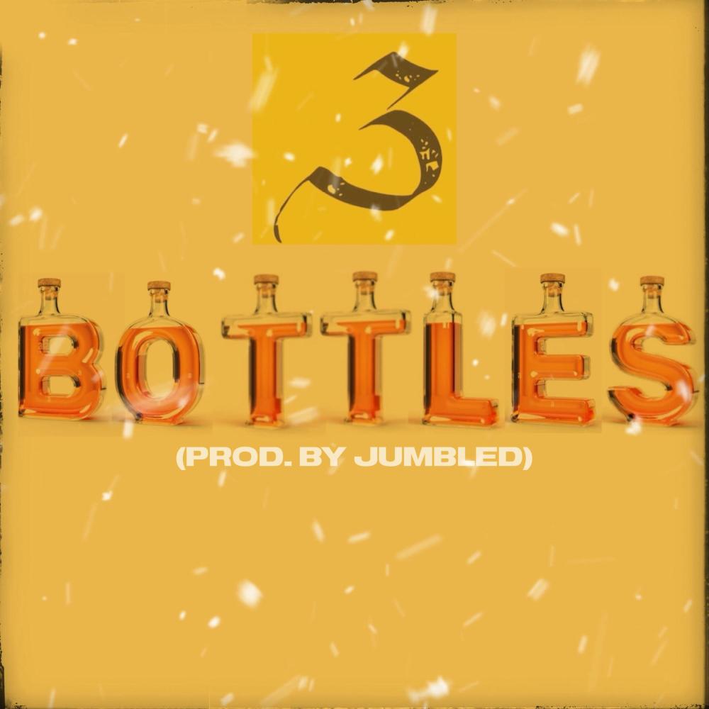 3 Bottles (feat. Jumbled) (Explicit)