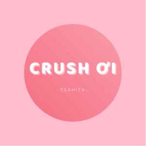 收听Ssahita的Crush Ơi歌词歌曲