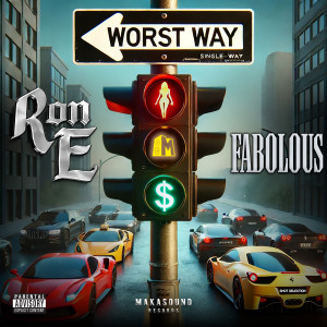 Ron E的專輯Worst Way (Explicit)