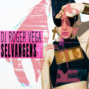 DJ Roger Vega的專輯Selvangens
