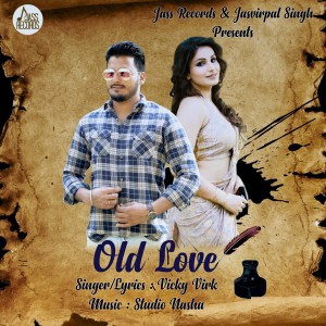 Dengarkan Old Love lagu dari Vicky Virk dengan lirik