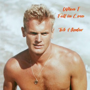 Tab Hunter的专辑When I Fall in Love