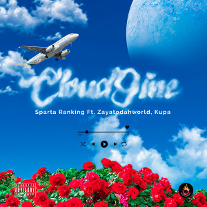 Listen to Cloud9ine (Explicit) song with lyrics from Sparta Ranking