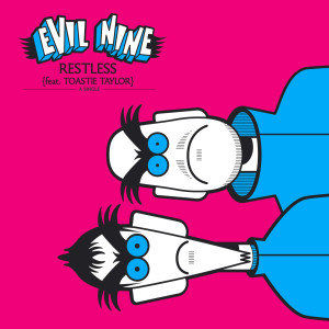 Listen to Restless song with lyrics from Evil Nine