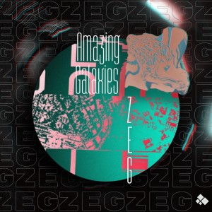 Album Amazing Galaxies (Explicit) from Zeg