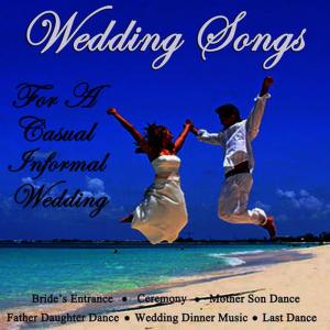 อัลบัม Wedding Songs for a Casual Informal Wedding ศิลปิน Wedding Music Central