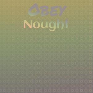 Dengarkan Obey Nought lagu dari Josefin Huni dengan lirik