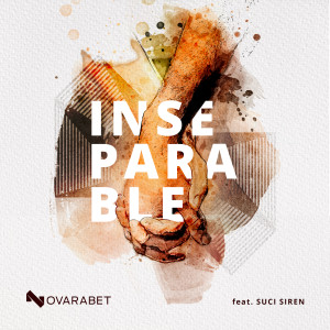 Listen to Inseparable song with lyrics from Novarabet