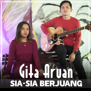 Listen to Sia Sia Berjuang song with lyrics from Gita Aruan