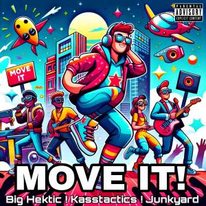 收聽Big Hektic的Move It! (feat. Kasstactics & Junkyard) (Explicit)歌詞歌曲