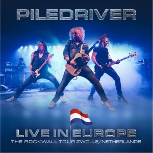 Album The ROCKWALL-Tour Zwolle / Netherlands (Live In Europe) from Piledriver